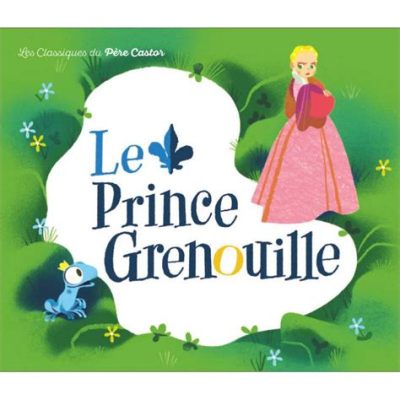  Le Conte du Prince Grenouille ! Une Exploration de l'Amour Inattendu et de la Transformation Personnelle