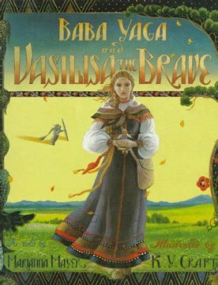  Vasilisa the Beautiful: Une Jeune Fille Courageuse Face à une Sorcière Terrifique!